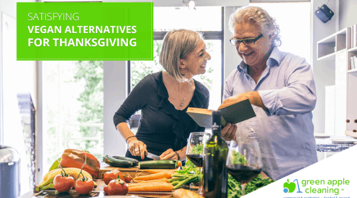 Satisfying Vegan Alternatives for Thanksgiving - Green Apple Cleaning